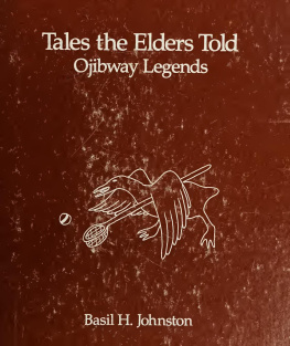 Basil Johnston Tales the Elders Told: Ojibway Legends