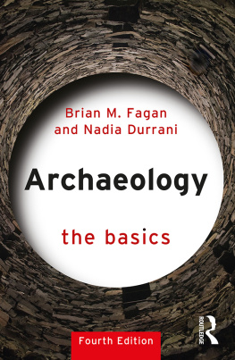 Brian M. Fagan Archaeology: The Basics