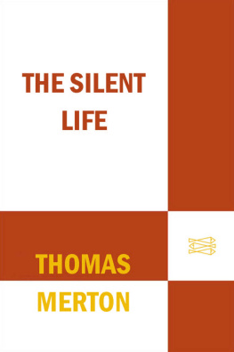 Thomas Merton - The Silent Life