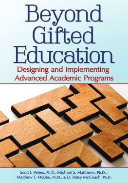 Scott J. Peters - Beyond Gifted Education: Designing and Implementing Advanced Academic Programs