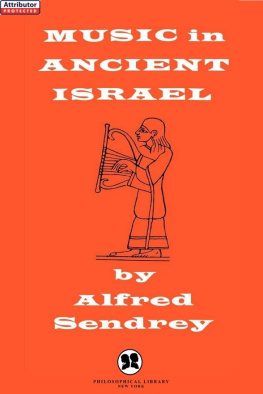 Alfred Sendrey - Music in Ancient Israel