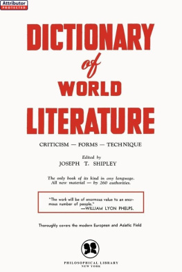 Joseph T. Shipley - Dictionary of World Literature