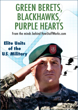 HowStuffWorks - Green Berets, Blackhawks, Purple Hearts: Elite Units of the US Military