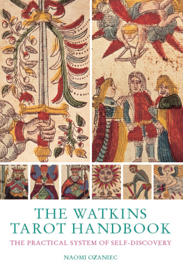 Naomi Ozaniek - The Watkins Tarot Handbook: The Practical System of Self-discovery