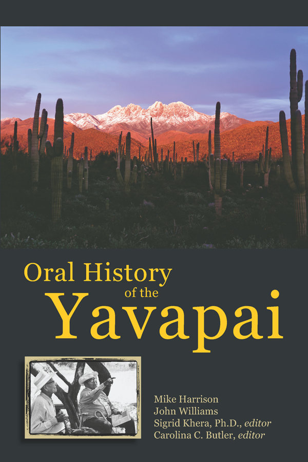 ORAL HISTORY OF THE YAVAPAI This book belongs in every American History - photo 1