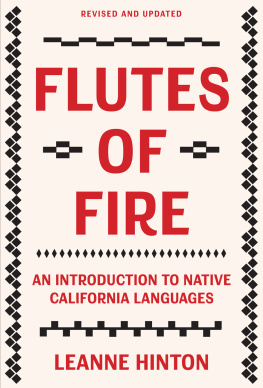 Leanne Hinton Flutes of Fire: An Introduction to Native California Languages Revised and Updated