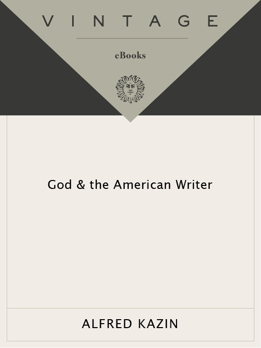 Acclaim for ALFRED KAZINs God and the American Writer Kazin writes the - photo 1