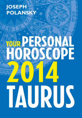 Joseph Polansky - Taurus 2014: Your Personal Horoscope