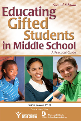 Susan Rakow Educating Gifted Students in Middle School: A Practical Guide