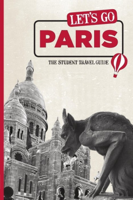 Harvard Student Agencies - Lets Go Paris: The Student Travel Guide