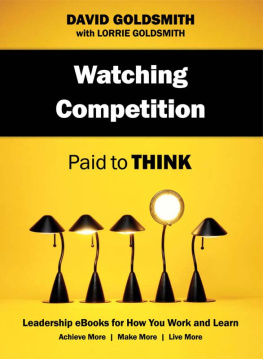 David Goldsmith Watching Competition: Paid to Think