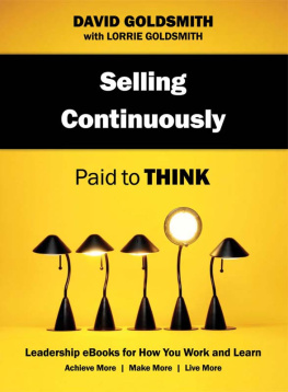 David Goldsmith - Selling Continuously: Paid to Think