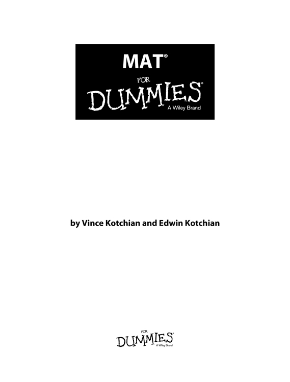 MAT For Dummies Published by John Wiley Sons Inc 111 River St Hoboken - photo 2