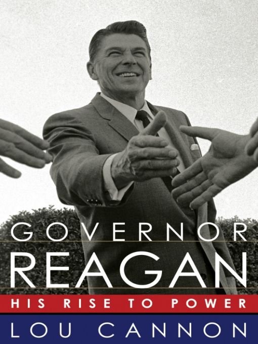 Table of Contents PRAISE FOR LOU CANNONS Governor Reagan A lucid account - photo 1