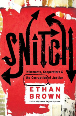 Ethan Brown - Snitch: Informants, Cooperators & the Corruption of Justice