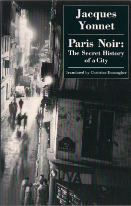 Jacques Yonnet Paris Noir: The Secret History of a City