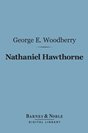 George E. Woodberry Nathaniel Hawthorne