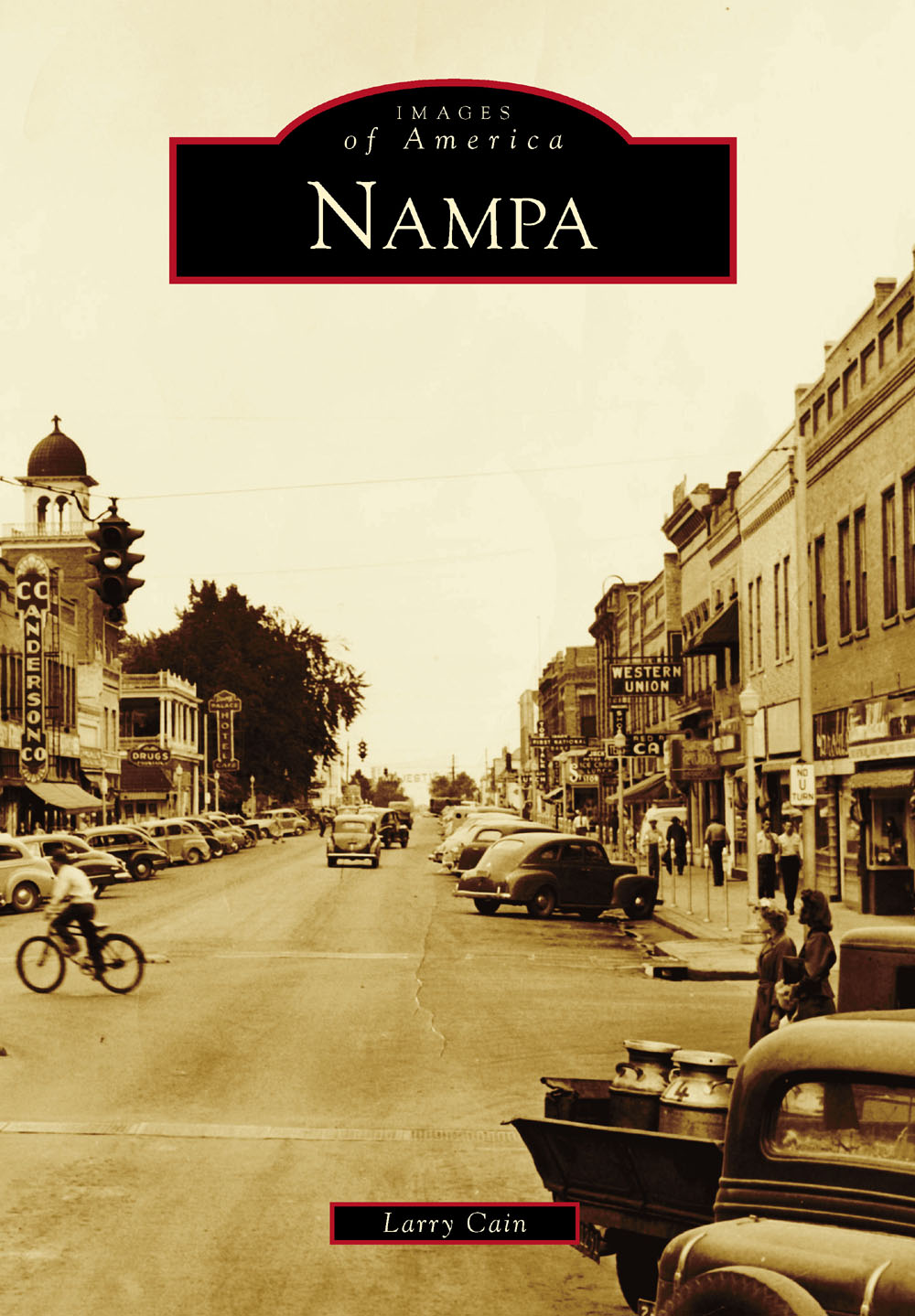 IMAGES of America NAMPA ON THE COVER Taken in 1949 this image shows Nampas - photo 1