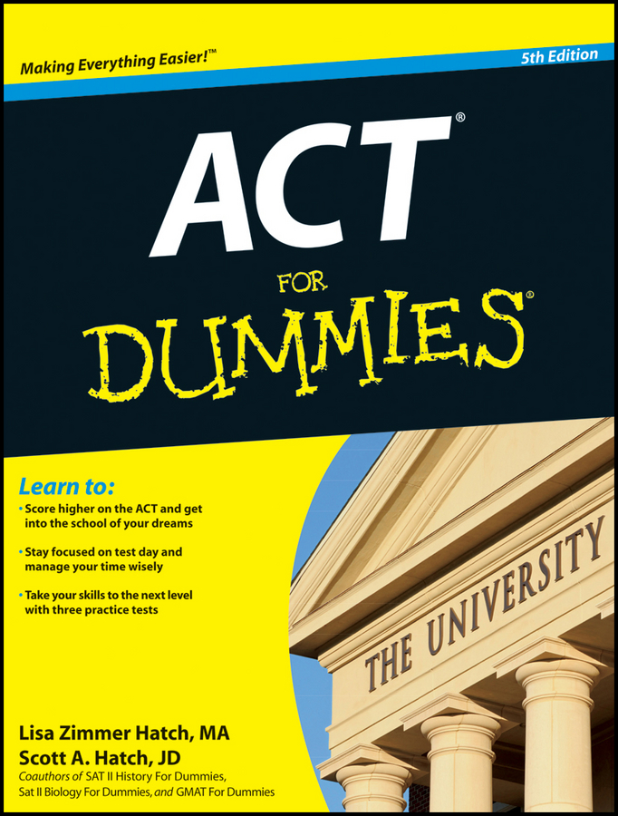 ACT For Dummies 5th Edition by Lisa Zimmer Hatch MA and Scott A Hatch JD - photo 2