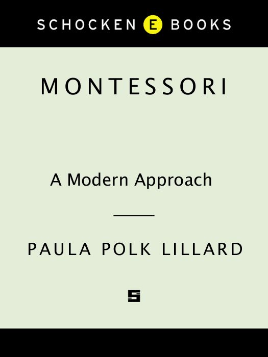 Lillard Montessori A Modern Approach ALSO AVAILABLE FROM SCHOCKEN - photo 1