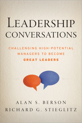 Richard G. Stieglitz Leadership Conversations: Challenging High Potential Managers to Become Great Leaders