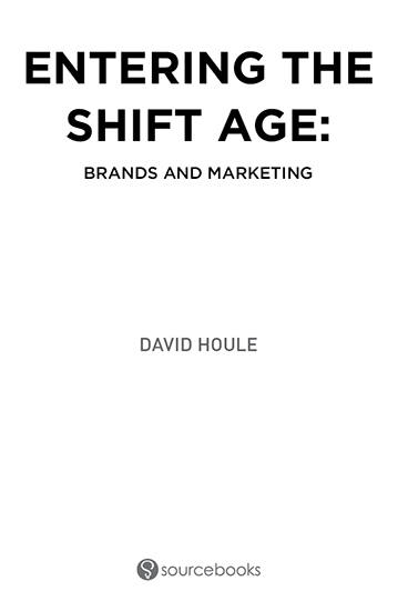 Copyright 2012 by David Houle Cover and internal design 2012 by Sourcebooks - photo 2