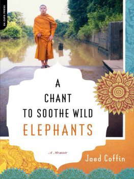 Jaed Coffin - A Chant to Soothe Wild Elephants