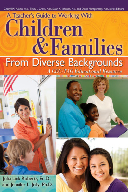 Julia Link Roberts - A Teachers Guide to Working With Children and Families From Diverse Backgrounds: A CEC-TAG Educational Resource