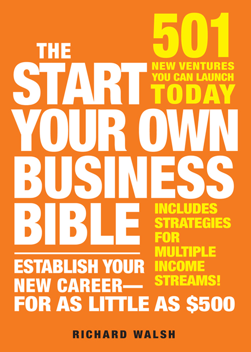 NEW VENTURES YOU CAN LAUNCH TODAY THE START YOUR OWN BUSINESS BIBLE - photo 1