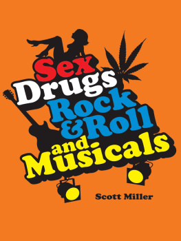 Scott Miller Sex, Drugs, Rock & Roll, and Musicals