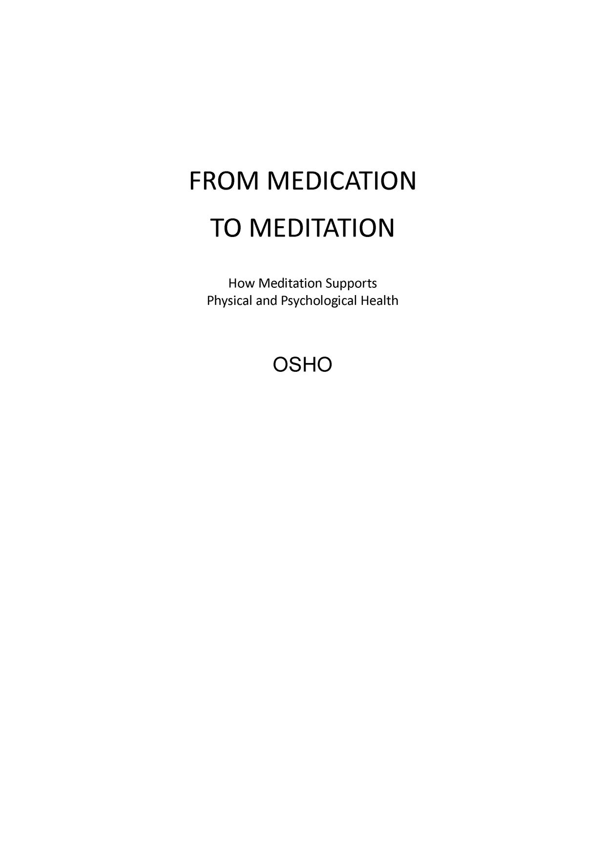 FROM MEDICATION TO MEDITATION These brilliant insights will benefit all those - photo 2