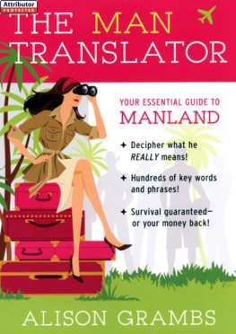 Alison Grambs The Man Translator: Your Essential Guide to Manland