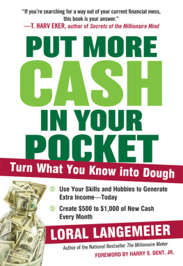 Loral Langemeier Put More Cash in Your Pocket: Turn What You Know into Dough