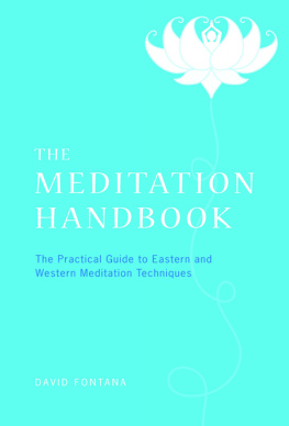 David Fontana - The Meditation Handbook: The Practical Guide to Eastern and Western Meditation Techniques