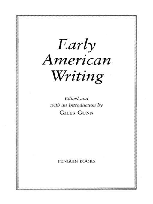 Table of Contents EARLY AMERICAN WRITING GILES GUNN is professor and Chair - photo 1