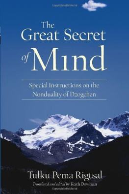 Tulku Pema Rigtsal - The Great Secret of Mind: Special Instructions on the Nonduality of Dzogchen
