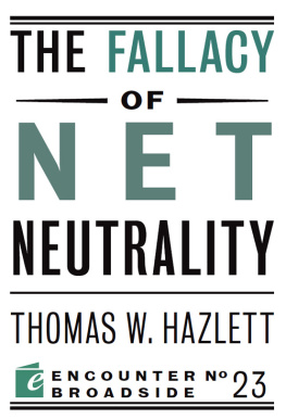 Thomas Hazlett - The Fallacy of Net Neutrality