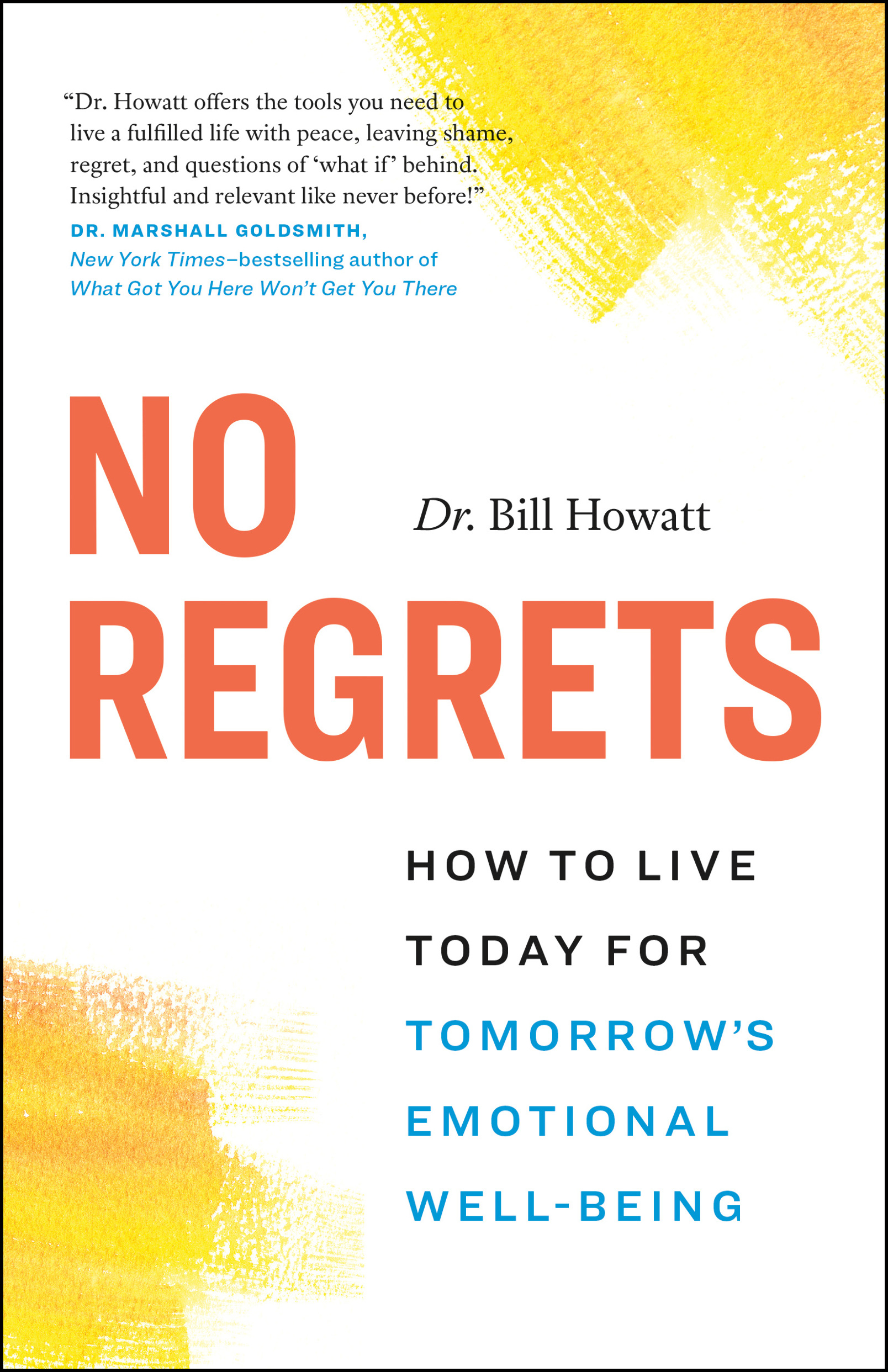 Praise for No Regrets Incredible Dr Howatt offers the tools you need to live - photo 1