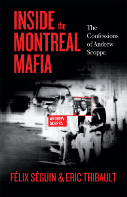 Félix Séguin - Inside the Montreal Mafia: The Confessions of Andrew Scoppa