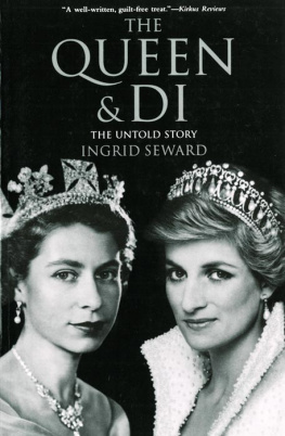 Ingrid Seward - The Queen & Di: The Untold Story