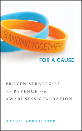 Rachel Armbruster Banding Together for a Cause: Proven Strategies for Revenue and Awareness Generation