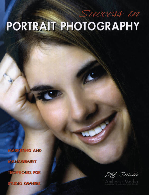 Success in PORTRAIT PHOTOGRAPHY Jeff Smith A MHERST M EDIA I NC B - photo 1