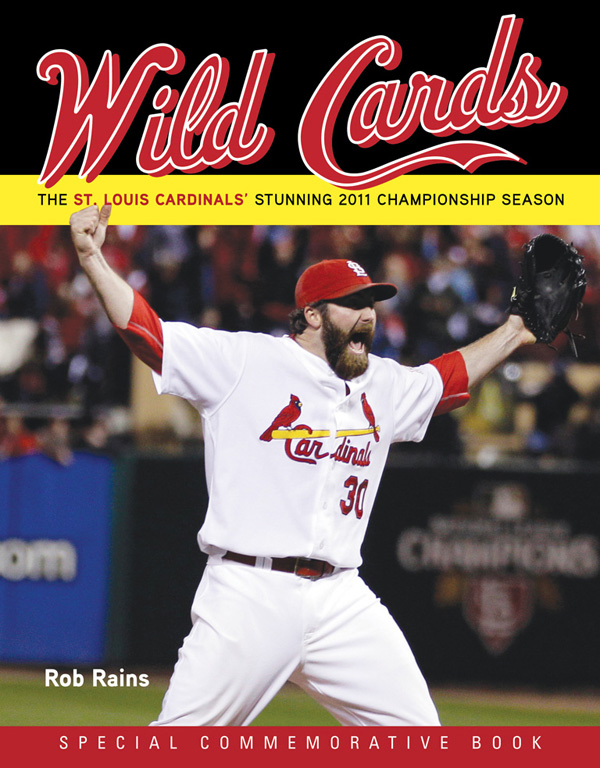 Wild Cards The St Louis Cardinals Stunning 2011 Championship Season - photo 1