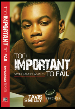 Tavis Smiley - Too Important to Fail: Saving Americas Boys