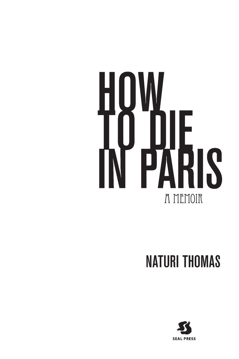 Table of Contents DEDICATION TO PARIS PART ONE When one realizes his life - photo 2