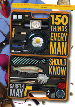 Gareth May 150 Things Every Man Should Know