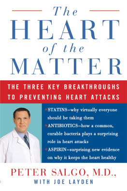 Peter Salgo M.D. - The Heart of the Matter: The Three Key Breakthroughs to Preventing Heart Attacks