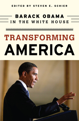 Steven E. Schier - Transforming America: Barack Obama in the White House