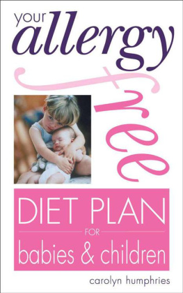 Carolyn Humphries - Your Allergy-free Diet Plan for Babies and Children