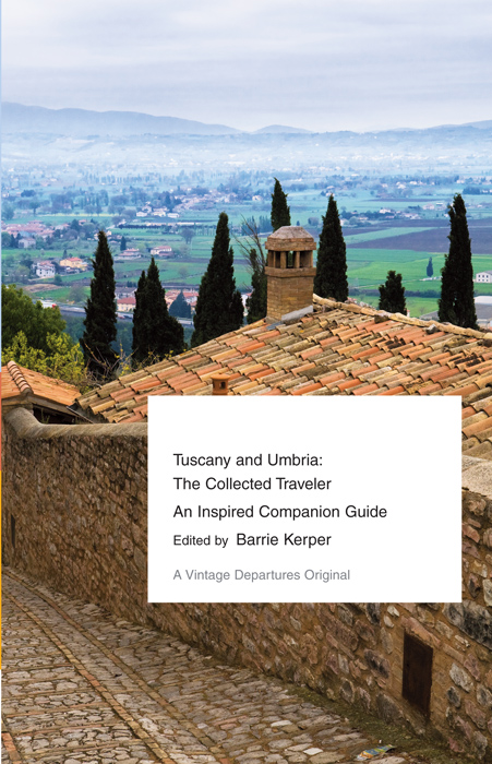 Tuscany and Umbria The Collected Traveler - photo 1